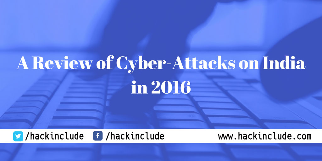 A Review of Cyber Attacks On India