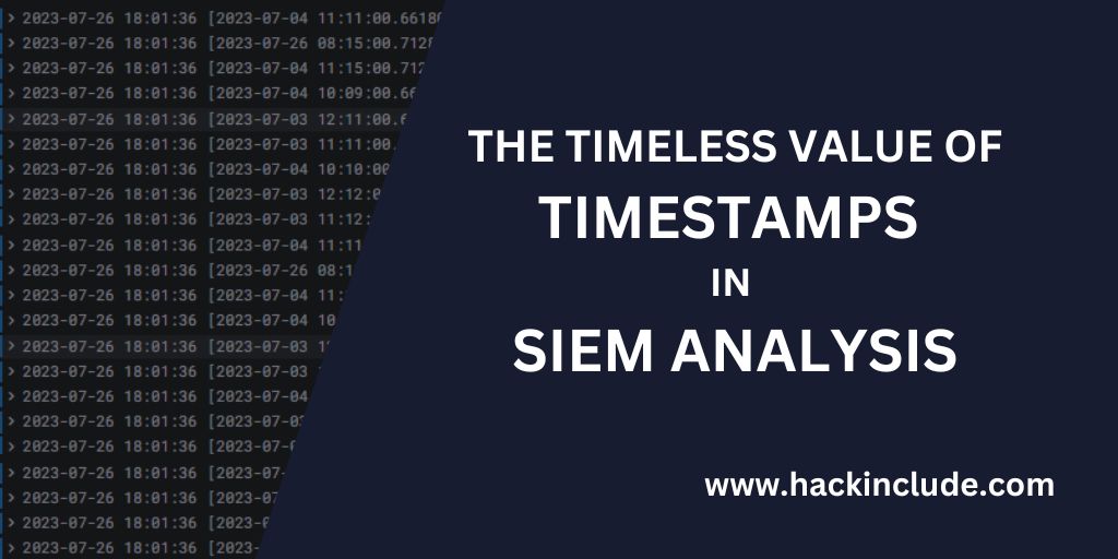 The Timeless Value of Timestamps in SIEM Analysis